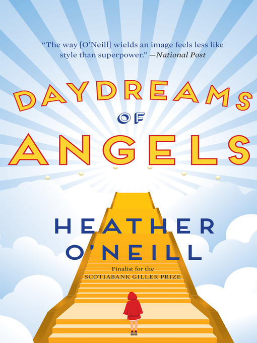 Détails du titre pour Daydreams of Angels par Heather O'Neill - Disponible